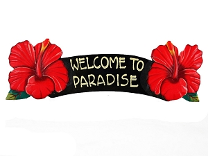 Welcome To Paradise Red Hibiscus Sign 6x20